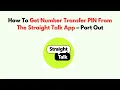 How To Get Number Transfer PIN From The Straight Talk App - Port Out