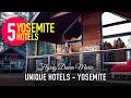 280 Top 5 Unique Hotels In Around Yosemite National Park YOSEMITE LUXURY RESORTS