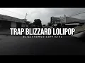 Download Lagu TRAP BLIZZARD AUDIO LOLIPOP | OTNAIRA REMIX