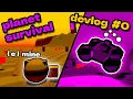 Developing A Planet Survival Game Devlog