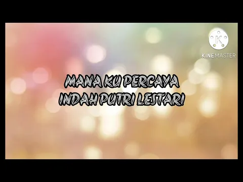 Download MP3 Mana Ku Percaya-Indah Putri Lestari