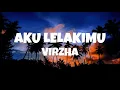 Download Lagu Aku Lelakimu - Virzha (Lirik lagu)