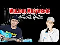 Download Lagu WULIDAL MUSYARROF Akustik Gitar Cover Kang Asep Mushowir