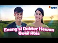 Lagu FULL FTV SCTV Eneng Dokter Hewan Gokil Abis | Tyas Mirasih dan Fauzan Nasrul