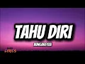 Download Lagu Tahu Diri - bungareyza (Lirik)