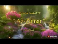 Download Lagu Al Qur'an Surah 039 Az Zumar \u0026 Terjemahan Indonesia