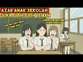 Download Lagu AZAB ANAK SEKOLAH SUKA PILIH-PILIH TEMAN | ANIMASI AZAB