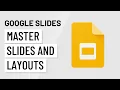 Google Slides Master Slides and Layouts