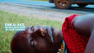 Enkai Ake Nayiolo Entaisere OFFICIAL 4K VIDEO BY SAM OSIPIKA SKIZA Code 69317679  Enkai Ake Nayiolo Entaisere OFFICIAL 4K VIDEO BY SAM OSIPIKA SKIZA Code 69317679