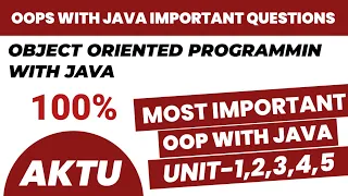 Object oriented programming with java aktu important question 2024 OOPS with Java aktu imp