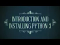 Python Tutorial for Beginners - Complete Intro and Installing Python 3 2020