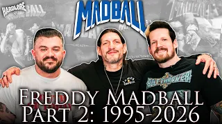 Freddy Madball Part 2 1995 - 2026 A HardLore Special