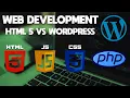 Web Development HTML5 Web Design vs WordPress Which is better