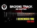 I Remember You - Skid Row (Backing Track - No Guitar)