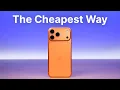 Cheapest Way To Get An iPhone 17 Pro Max