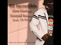 Download Lagu DJ incredible - Slow Motion (Gouyad Remix) feat. Zb Keyz 