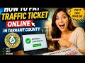How to pay a traffic ticket online in Tarrant County