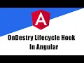 OnDestroy Lifecycle Hook In Angular Angular Angular Tutorial OnDestroy Lifecycle Angular
