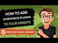 How To Add WordPress Plugins To Your Website 2023