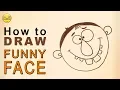 How to Draw funny face