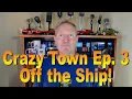 Crazy Town Ep 3 - Off the Ship