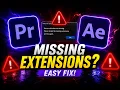 How to Fix Missing Extensions in Premiere Pro and After Effects