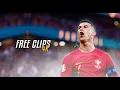 Cristiano Ronaldo Free Clips - 4k 60 fps