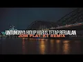 Lagu DJ UNTUNGNYA HIDUP HARUS TETAP BERJALAN JDM PLAT KT  REMIX TERBARU 2024 [IRGY A.N BOOTLEG REMIX]