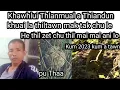 Lagu Khawhlui Thlanmual a khuai la thiandun thiltawn mak Pu Changthaa p1