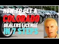 How to get a Colorado Dealer License in 7 Steps