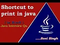 Shortcut to print in java Described in hindi