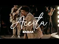 Barak+Acepta (LETRA)