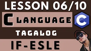 C PROGRAMMING LANGUAGE - LESSON 6 IF ELSE STATEMENT CODING AND PROGRAMMING TAGALOG