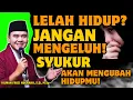 Lagu Bukan Kurang Nikmat, Tapi Kurang Bersyukur! 😢 Nasehat Menyentuh dari Ustadz Hilman Fauzi