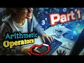 Arithmetic Operators in Python Part - 1 Learn it in Hindi