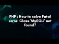 PHP How to solve Fatal error Class MySQLi not found