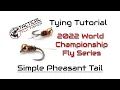 2022 World Championship Flies - Super Simple Pheasant Tail Tutorial