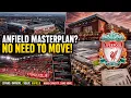 THE ANFIELD MASTERPLAN How Liverpool expanded without moving