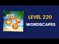 wordscapes level 220 solution answer and solved