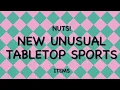 Nuts New Unusual Tabletop Sports
