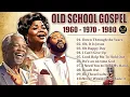 Download Lagu OLD SCHOOL GOSPEL GREATEST HITS - Best Old Gospel Music From the 60s, 70s, 80s