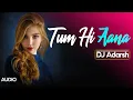 Download Lagu Tum Hi Aana | DJ Adarsh | Marjaavaan | Jubin Nautiyal | Love Song | Remix Muzik India |