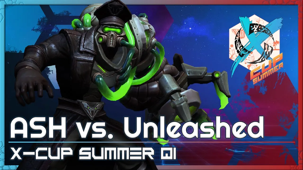 ASH vs. Unleashed - X-Cup Summer - Heroes of the Storm 2022