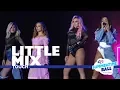 Download Lagu Little Mix - 'Touch'  (Live At Capital’s Summertime Ball 2017)