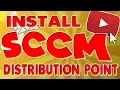 SCCM - Add New Distribution Points Install and Configure SCCM DP