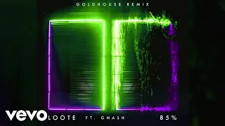 loote 85 goldhouse remix audio ft gnash