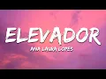 Download Lagu Ana Laura Lopes - Elevador (Letra/Lyrics)