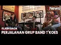 Download Lagu Perjalanan T'Koes, Band Tribut yang Akhirnya Dilarang Bawakan Lagu Koes Plus | Flashback