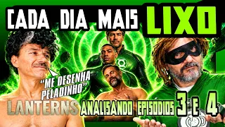 LANTERNAS - CADA DIA MAIS LIXO!!! 🤬 REVIEW DOS EPISÓDIOS 3 E 4 DE LANTERNAS #lanterns