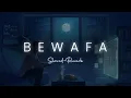 Download Lagu BEWAFA ( Slowed + Reverb ) | Imran Khan x Xclbr | Indian lofi remix 2022